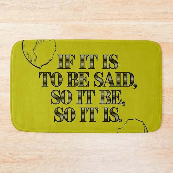 Item preview, If It Is To Be Said, So It Be, So It Is. designed and sold by AmuseThings.