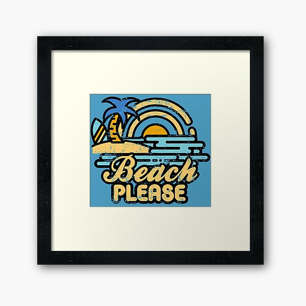 Beach Please Framed Art Print