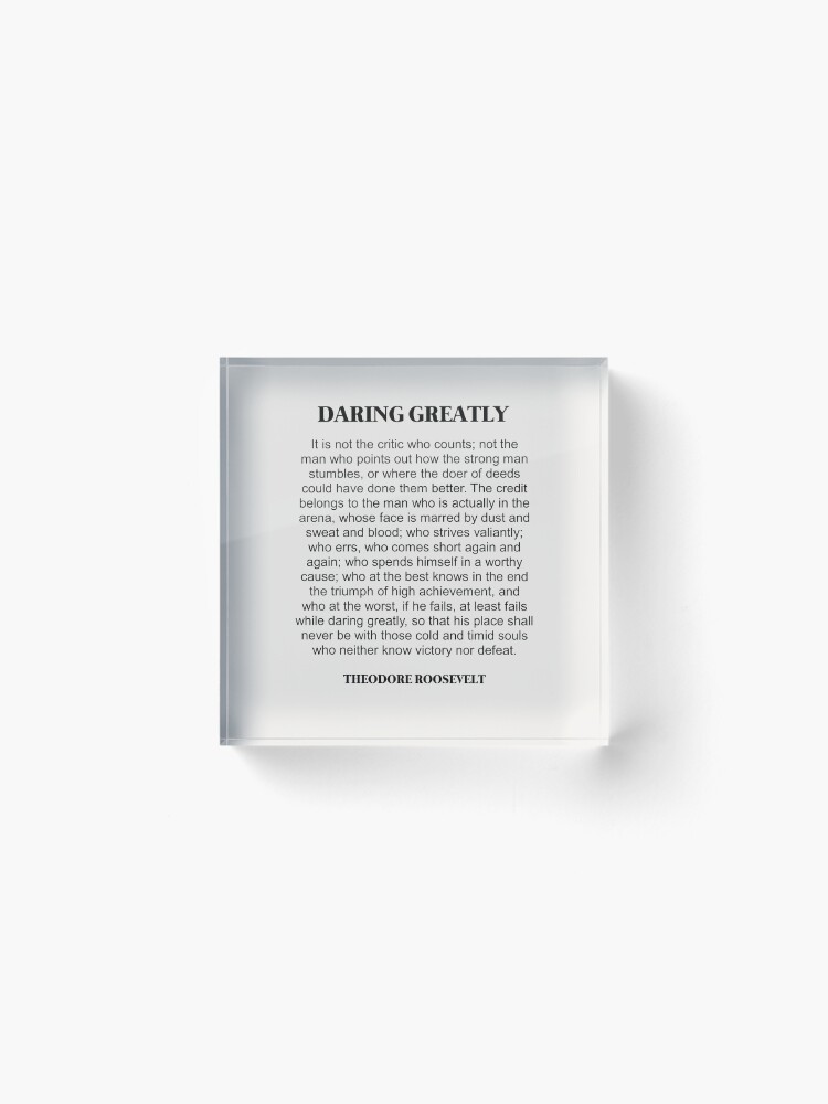Thumbnail 2 of 5, Acrylic Block, Daring Greatly, Theodore Roosevelt Quote, Man in the arena, designed and sold by PrettyLovely.