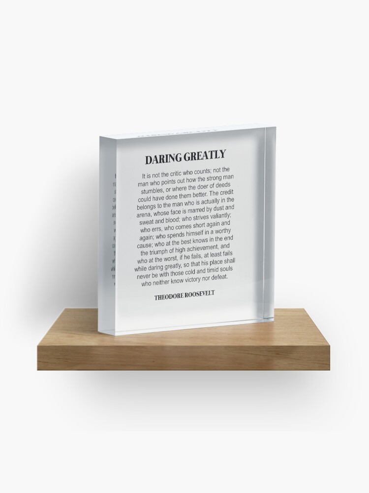 Thumbnail 1 of 5, Acrylic Block, Daring Greatly, Theodore Roosevelt Quote, Man in the arena, designed and sold by PrettyLovely.