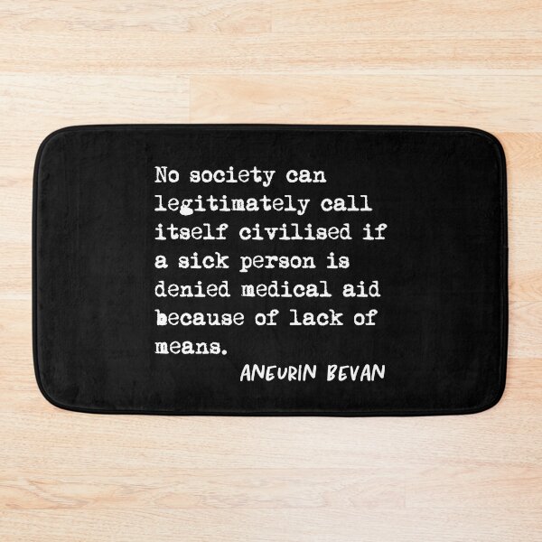 Item preview, Healthcare is a Right, Not a Privilege Nye Bevan Support NHS designed and sold by incurablehippie.