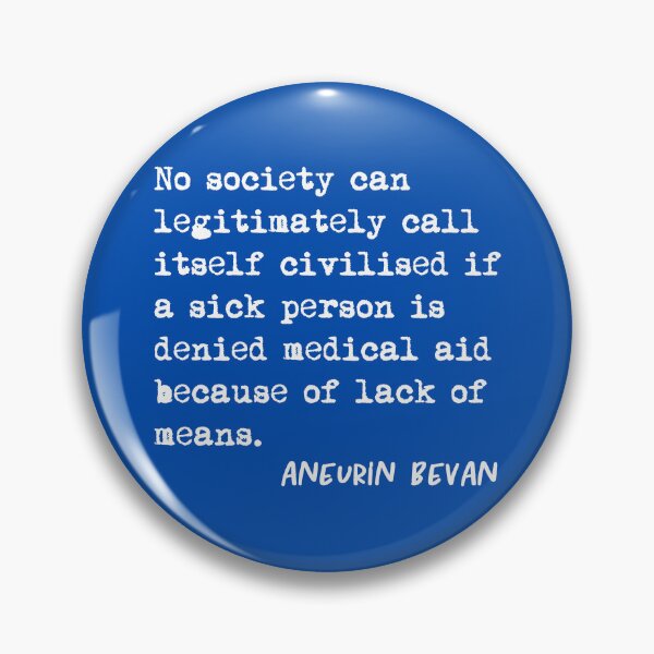 Item preview, Healthcare is a Right, Not a Privilege Nye Bevan Support NHS designed and sold by incurablehippie.