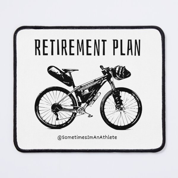 Item preview, Retirement Plan - Bikepacking designed and sold by vmikee.