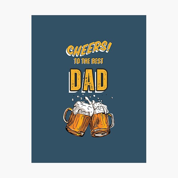 Item preview, Cheers to the best dad! designed and sold by KahlenDeveraux.