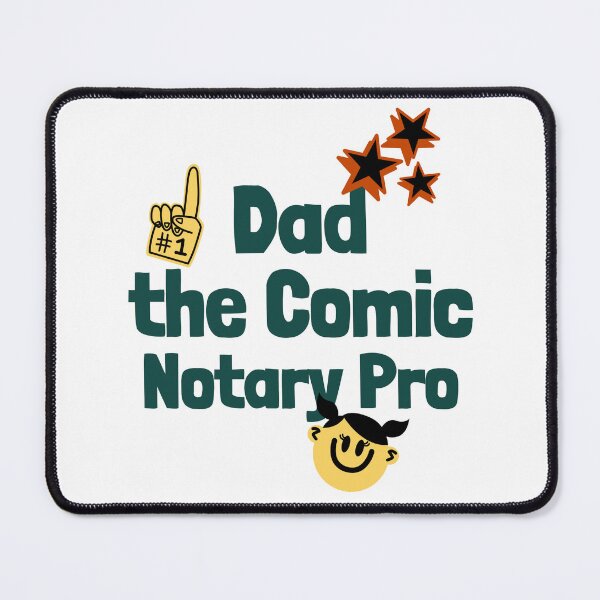 Item preview, Dad, the comic notary pro. Notary Public designed and sold by Analee & K.