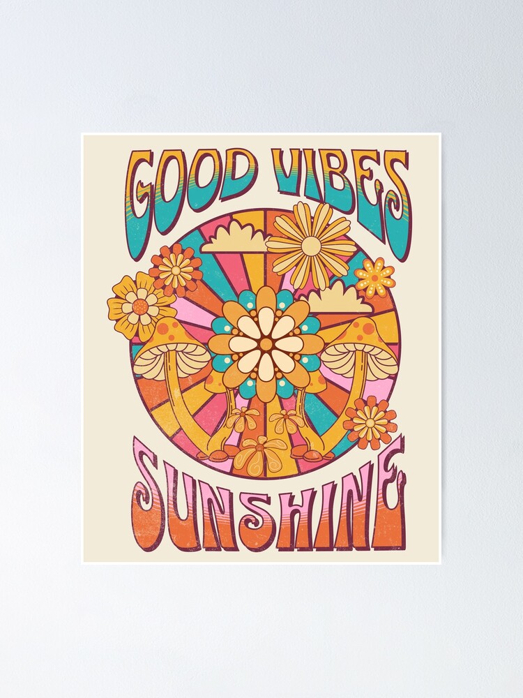 Good Vibes Sunshine Flowers Mushrooms Vintage 1960s 1970s Retro | Poster