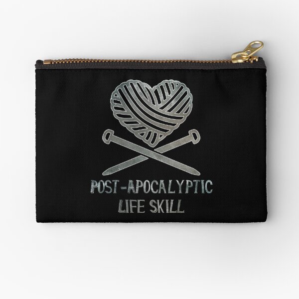 Knitting is a Post Apocalyptic Life Skill Zipper Pouch
