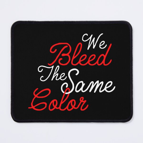 Item preview, We bleed the same color. Anti-racism protest art. designed and sold by paulo silveira.