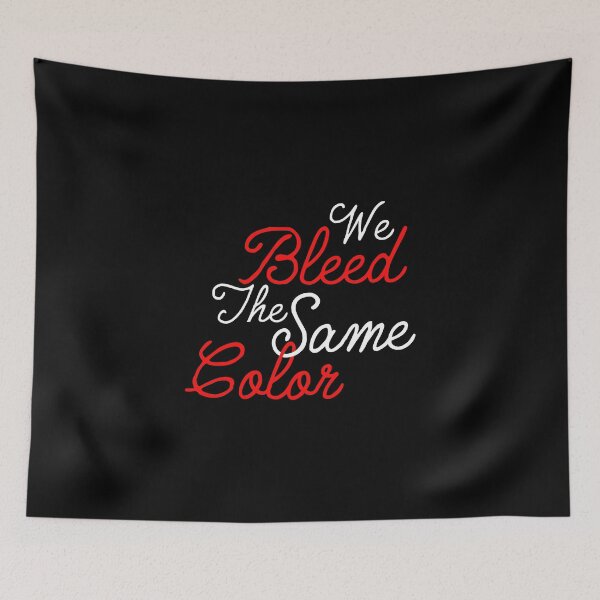 Item preview, We bleed the same color. Anti-racism protest art. designed and sold by paulo silveira.