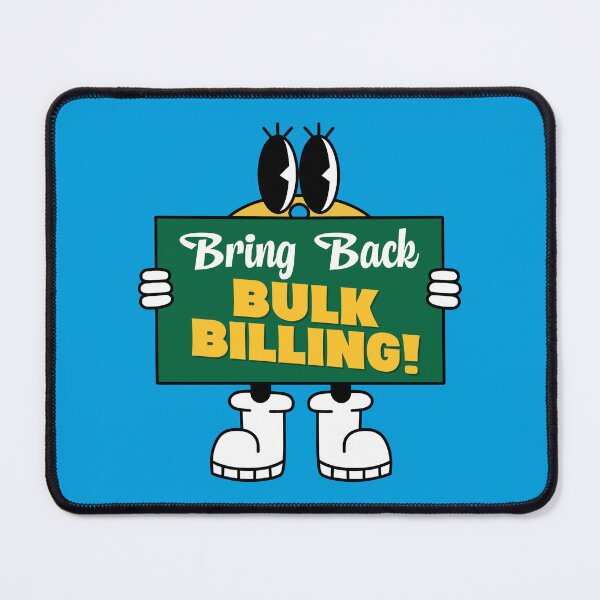 Item preview, Bring Back Bulk Bulling In Medicare - Auspol / Aus Pol designed and sold by Picket Club.