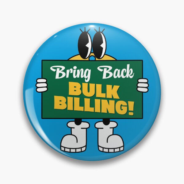 Item preview, Bring Back Bulk Bulling In Medicare - Auspol / Aus Pol designed and sold by Picket Club.