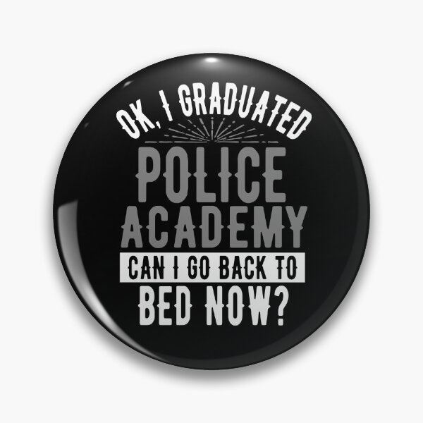 Item preview, I Graduated Police Academy Can I Go Back to Bed?  designed and sold by eternallygifted.