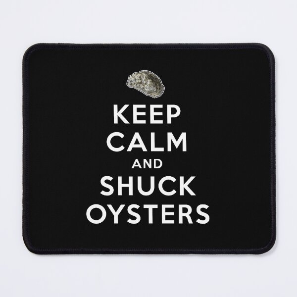 Item preview, Keep Calm and Shuck Oysters designed and sold by twHistory.