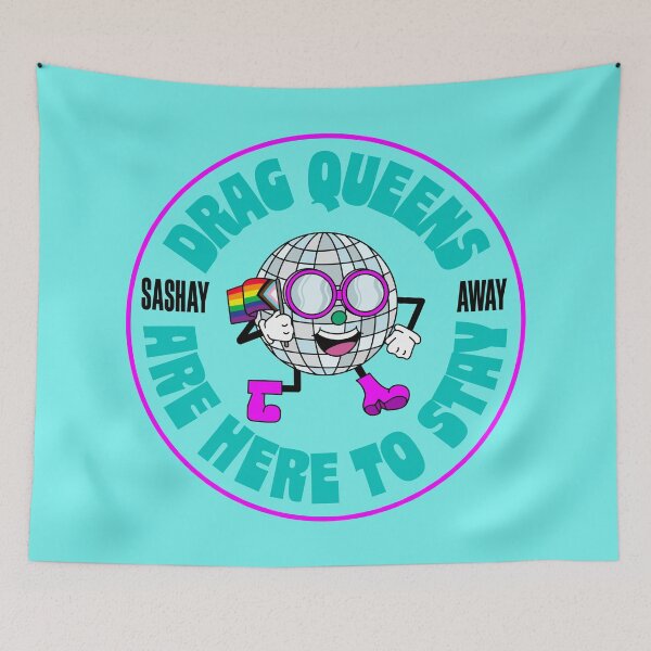 Item preview, Sashay Away - Drag Queens Are Here To Stay designed and sold by Picket Club.