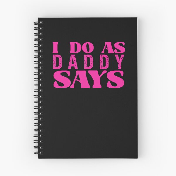 Item preview, I Do As Daddy Says Funny Submissive Adult Humor designed and sold by SharpThreadZ.