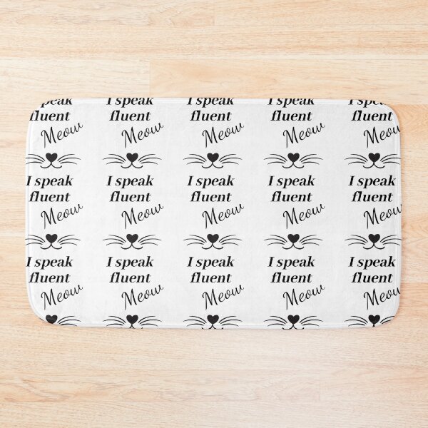 Item preview, I speak fluent meow  designed and sold by varodesign.