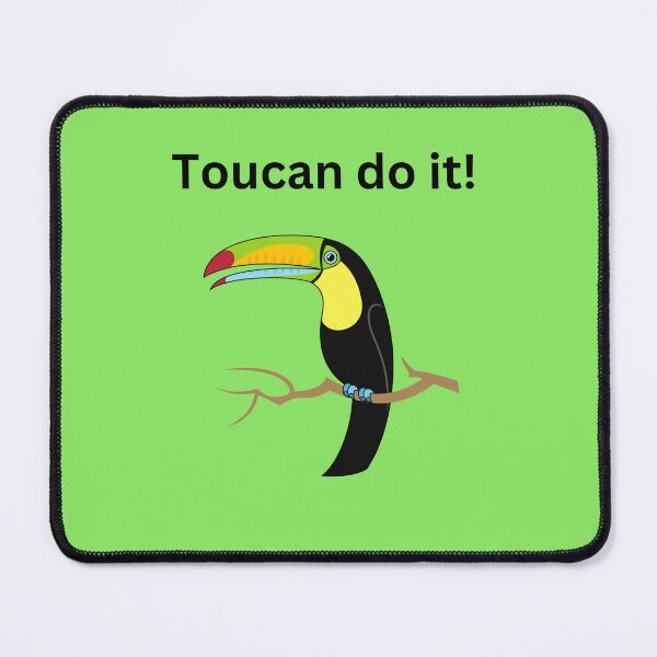 Item preview, Toucan do it designed and sold by Moncrieff0713.