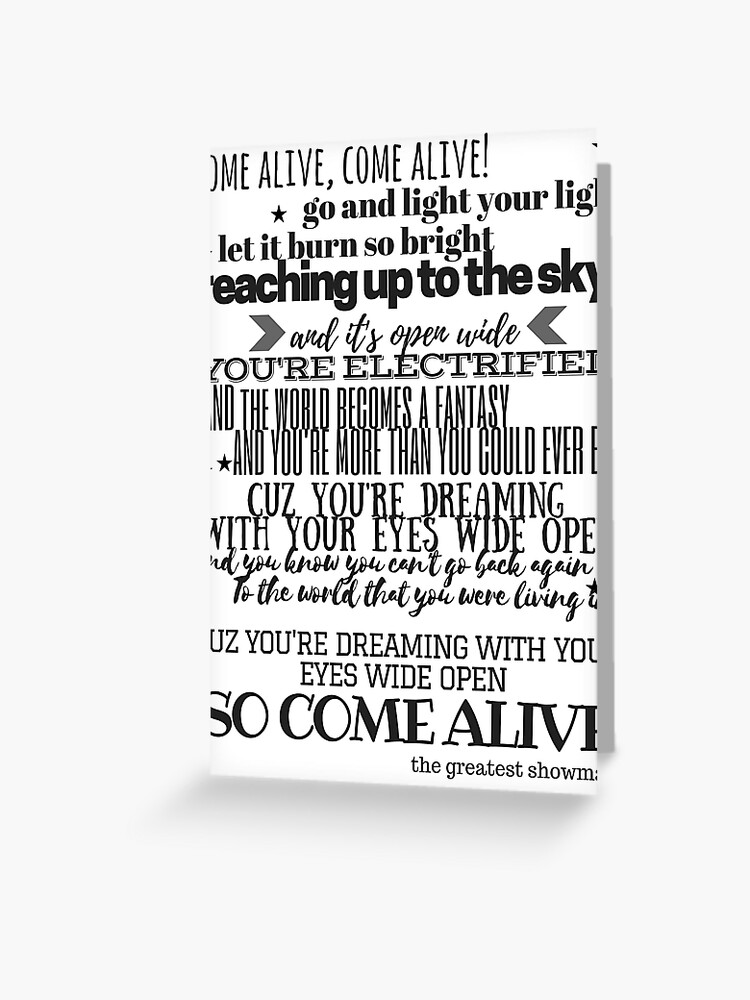 Come Alive Lyrics The Greatest Showman Greeting Card By Samanthalee33 Redbubble
