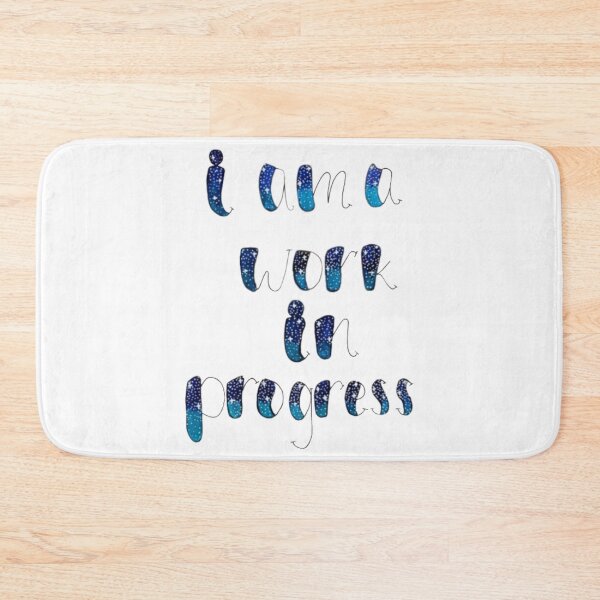 Item preview, I Am a Work in Progress designed and sold by KayleeRoseArt.