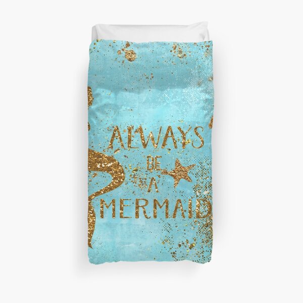 Always be a mermaid- Gold Glitter Mermaid and Typography on Sea Foam Duvet Cover
