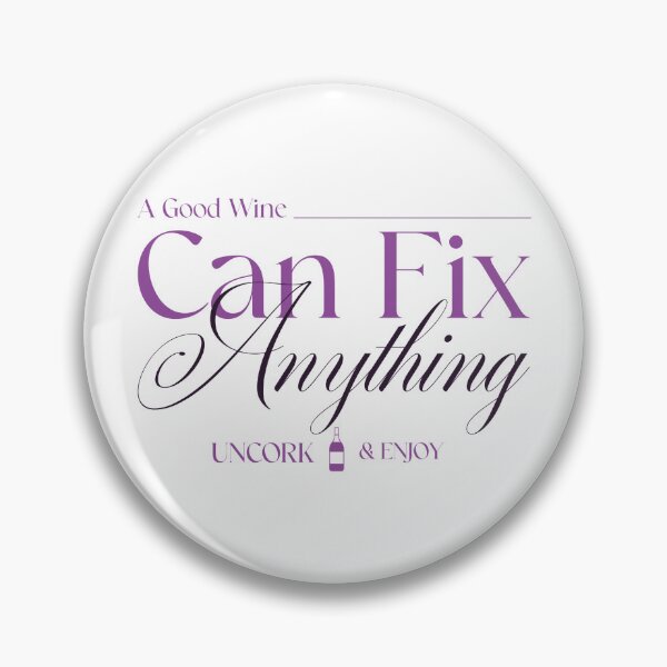 Item preview, A good wine can fix anything - uncork and enjoy designed and sold by LidaRayArt.
