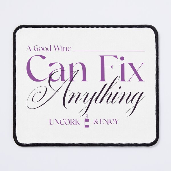Item preview, A good wine can fix anything - uncork and enjoy designed and sold by LidaRayArt.