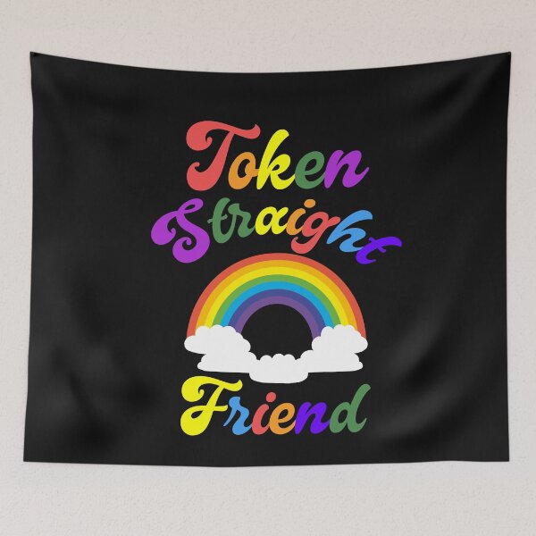 Item preview, Token Straight Friend Cute Rainbow Friend Of LGBTQ designed and sold by SharpThreadZ.