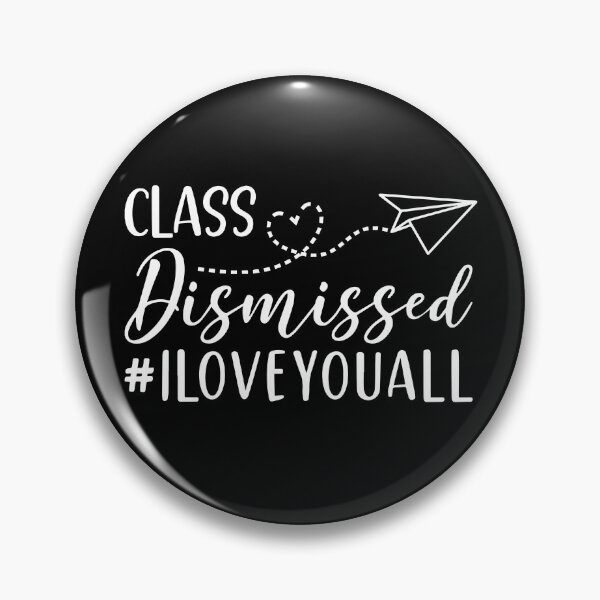 Item preview, Class Dismissed #ILoveYouAll Teacher Last Day Of School Gear designed and sold by DynamicDesign.