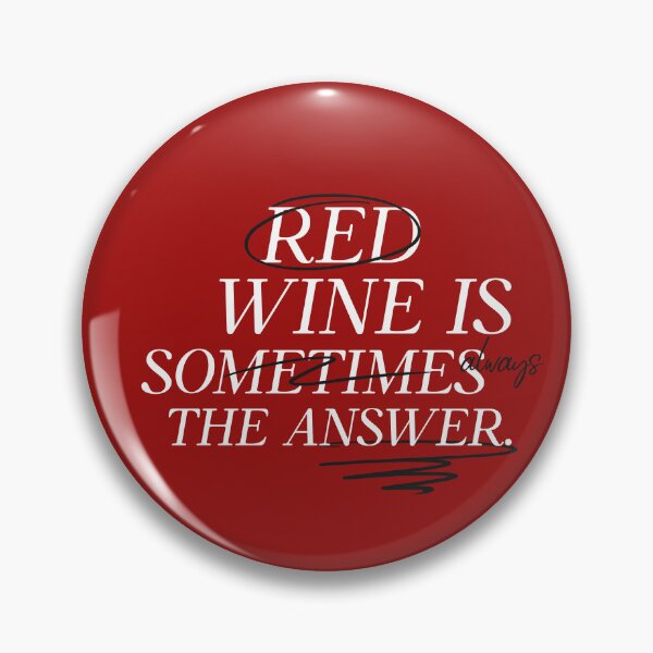 Item preview, Red Wine is Always the answer designed and sold by LidaRayArt.