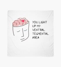 You Light Up My Ventral Tegmental Area - Funny Brain Neuron Biology Science T-shirt Scarf