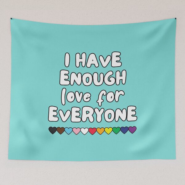 Item preview, Have Enough Love For Everyone - Happy Pride Month designed and sold by ViewerEqualsPhoton.