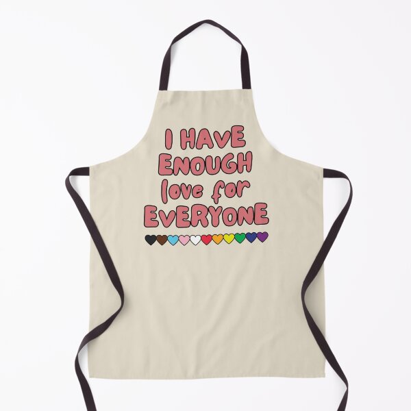 Item preview, I Have Enough Love For Everyone - Happy Pride Month designed and sold by ViewerEqualsPhoton.