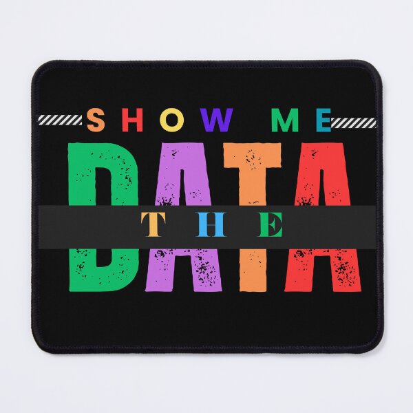 Item preview, Show Me the Data - Unlock Insights and Make Informed Decisions designed and sold by JOY STORE 45.