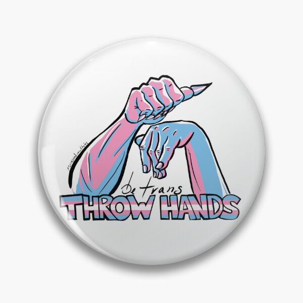 Item preview, Be Trans Throw Hands designed and sold by Songsnsmuttales.