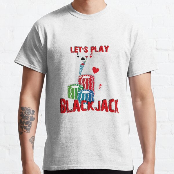 Lets Play BlackJack Classic T-Shirt