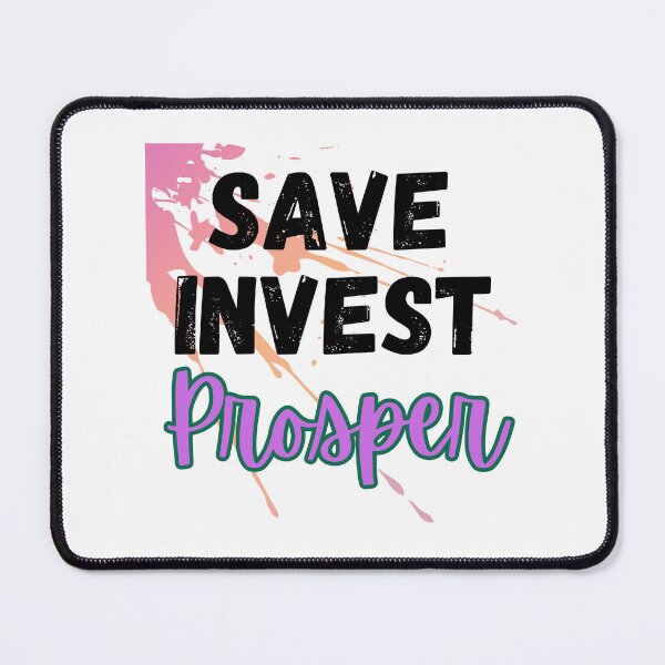 Item preview, Save, Invest, Prosper Design designed and sold by JAMTEESHOP.