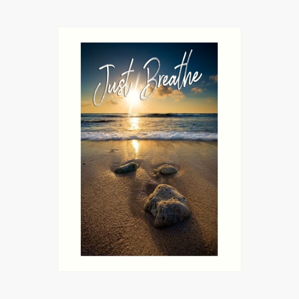 Just Breathe Art Print