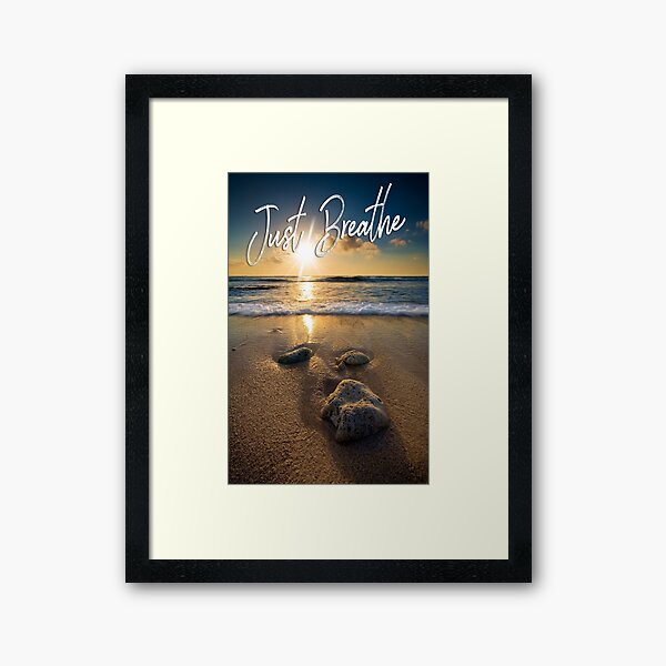 Just Breathe Framed Art Print
