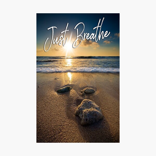 Just Breathe Photographic Print