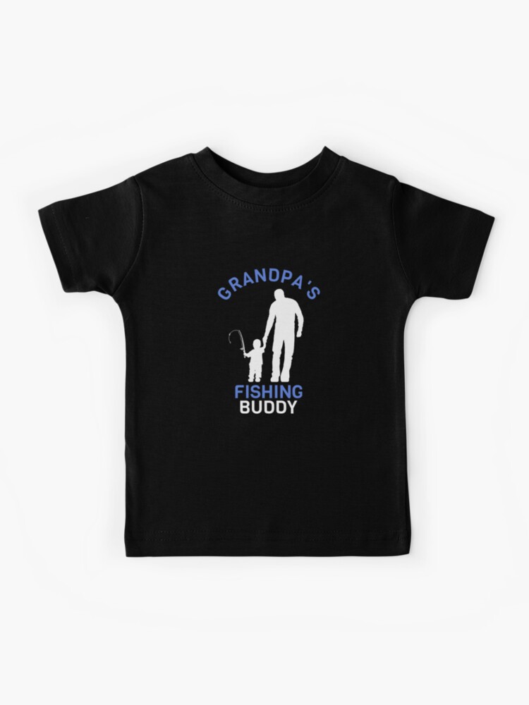Fishing grandpa gift / Grandpas little fishing buddy fisherman  Kids  T-Shirt for Sale by portrait4you