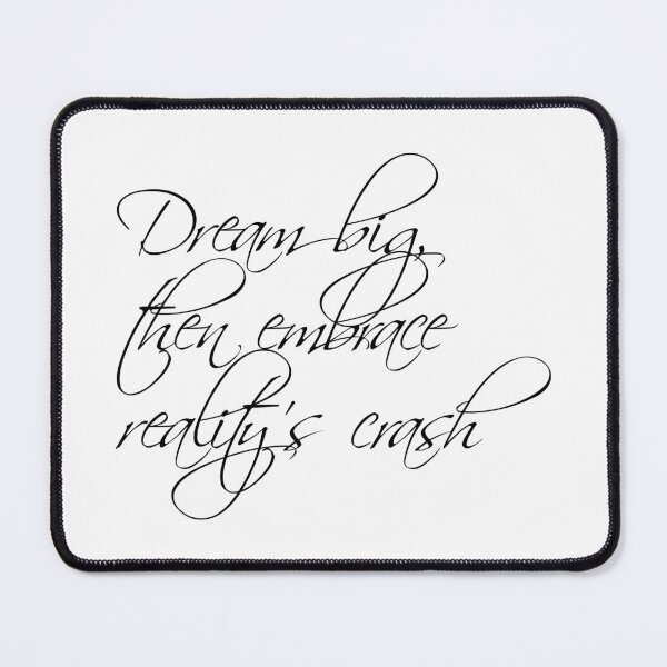 Item preview, Dream big, then embrace reality's crash designed and sold by ErSilme.