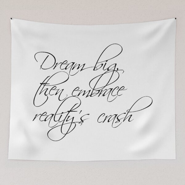 Item preview, Dream big, then embrace reality's crash designed and sold by ErSilme.