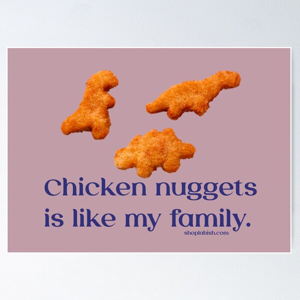 Item preview, Chicken nuggets is like my family - King Curtis Wife Swap designed and sold by shoplabish.