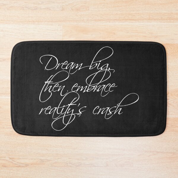 Item preview, Dream big, then embrace reality's crash W designed and sold by ErSilme.