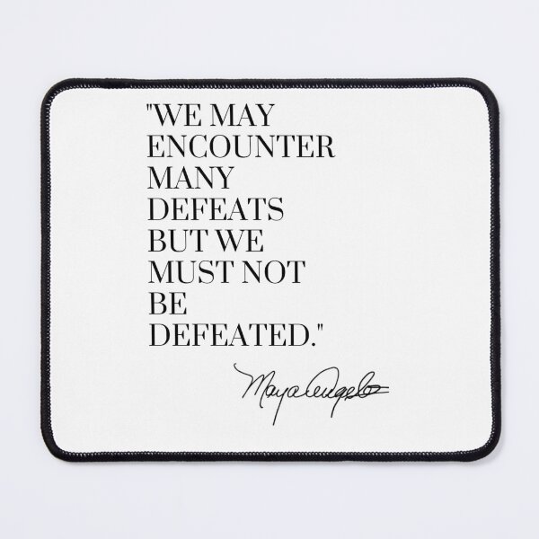 Item preview, Maya Angelou Quote designed and sold by jjr1738.