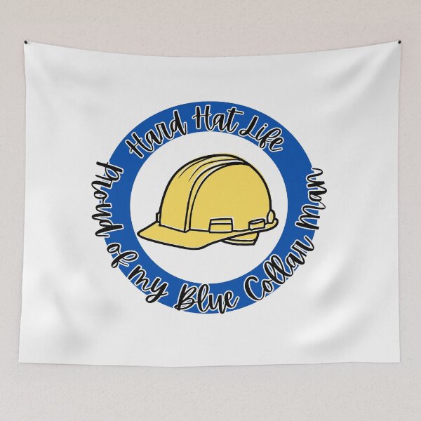 Item preview, Hard Hat Life l Proud of my Blue Collar Man l Blue designed and sold by GabbyC03.
