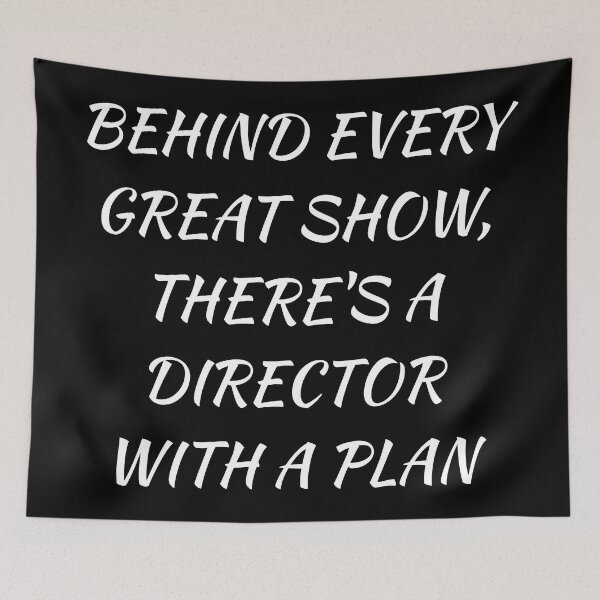 Item preview, Theatre Director BEHIND EVERY GREAT SHOW, THERE'S A DIRECTOR WITH A PLAN designed and sold by pg347.