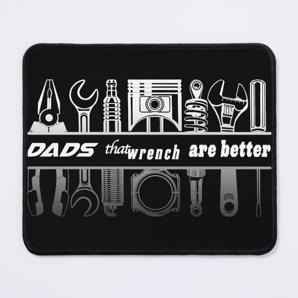 Item preview, Dads That Wrench Are Better designed and sold by VocalGraphics.