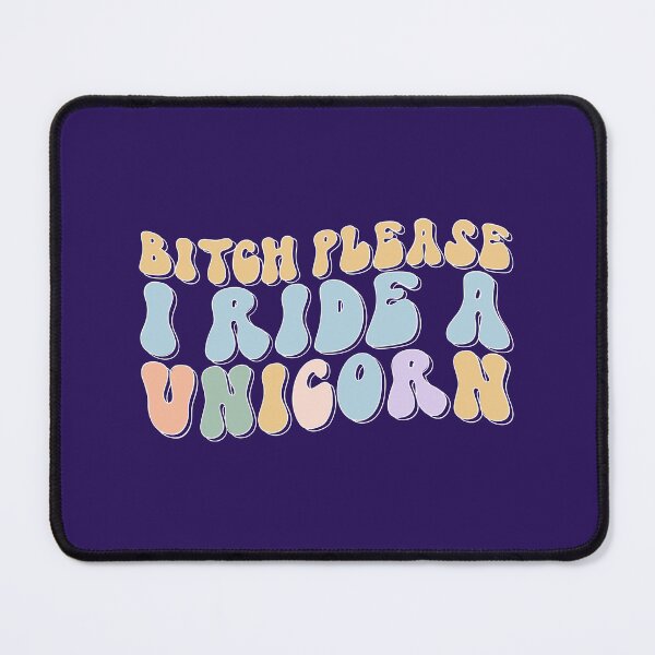 Item preview, Bitch Please - I Ride a Unicorn! designed and sold by FrescoDesign.
