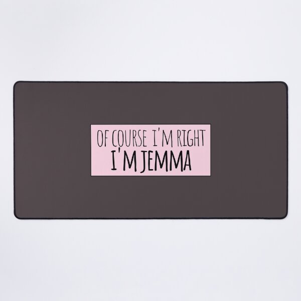 Item preview, Of Course I'm Right I'm Jemma Funny Personalized designed and sold by kindxinn.